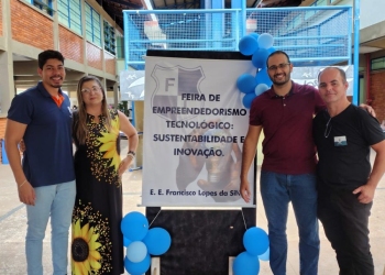 1º Feira de Empreendedorismo Tecnológico, sustentabilidade e Inovação na E. E. Francisco Lopes da Silva